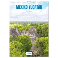 Calvendo Mexiko Yucatán Terminplaner (Wandkalender 2026 DIN A4 hoch),
