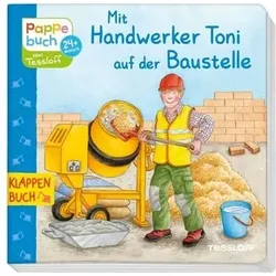 TESSLOFF 978-3-7886-3853-5 Klappenbuch. Mit Handwerker Toni auf der Baustelle