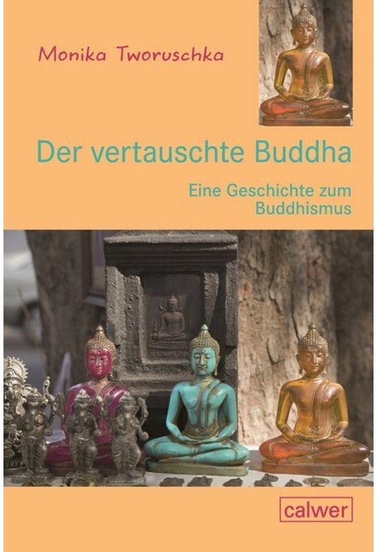 Der Vertauschte Buddha - Monika Tworuschka  Gebunden