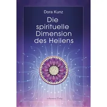 Aquamarin Verlag Die spirituelle Dimension des Heilens