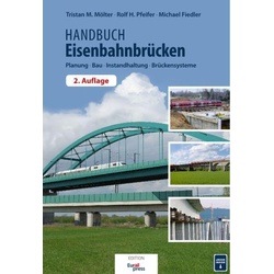 Handbuch Eisenbahnbrücken - Tristan Mölter  Michael Fiedler  Rolf H. Pfeifer  Gebunden