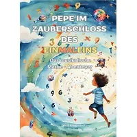 Epubli Pepe im Zauberschloss des Einmaleins:
