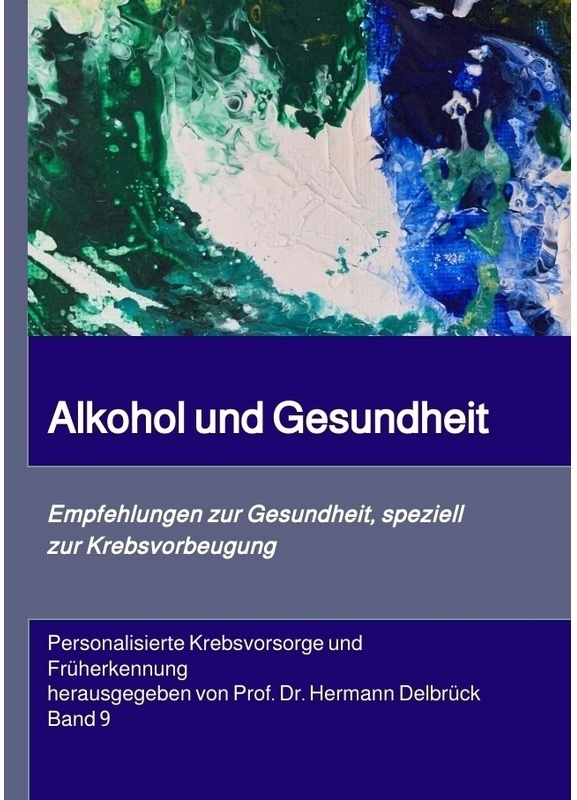 Alkohol Und Gesundheit.  Empfehlungen Zur Krebs-Vorbeugung - Hermann Delbrück, Kartoniert (TB)