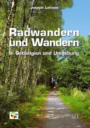 Radwandern Und Wandern In Ostbelgien Und Umgebung - Joseph Lehnen  Kartoniert (TB)