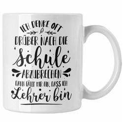 Trendation Tasse Trendation – Lehrer Tasse Spruch Geschenk Kaffeetasse Geschenkidee für Deutschlehrer, Englischlehrer, Mathelehrer, Klassenlehrer weiß