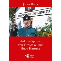 Auf den Spuren von Piroschka und Hugo Hartung