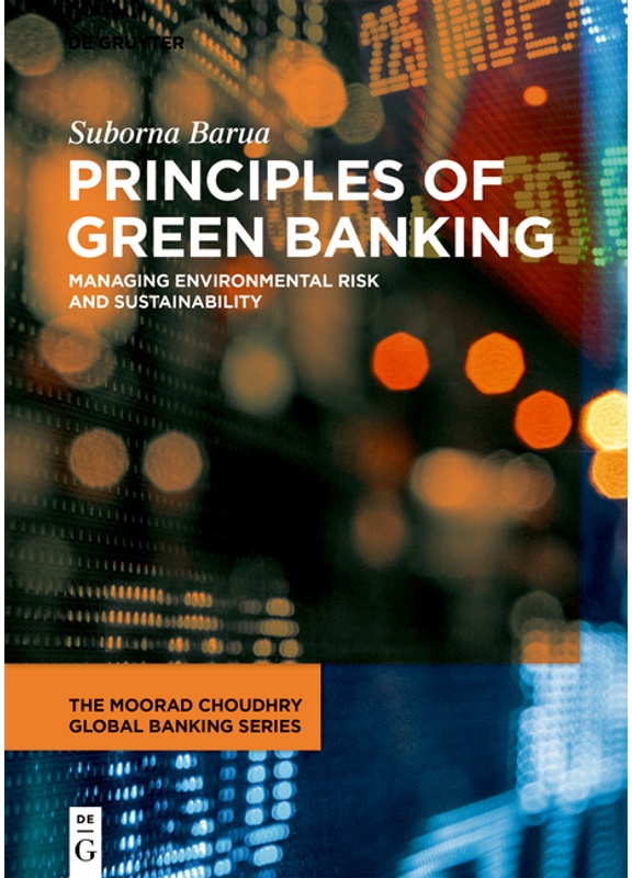 The Moorad Choudhry Global Banking Series / Principles Of Green Banking - Suborna Barua, Kartoniert (TB)
