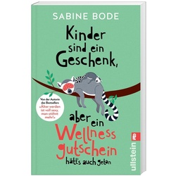 Kinder sind ein Geschenk  aber ein Wellness-Gutschein hätt's auch getan - Sabine Bode  Kartoniert (TB)