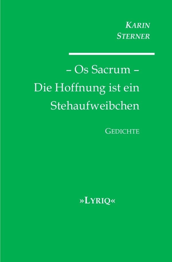 Os Sacrum - Die Hoffnung Ist Ein Stehaufweibchen. Lyriq. Gedichte - Karin Sterner  Kartoniert (TB)