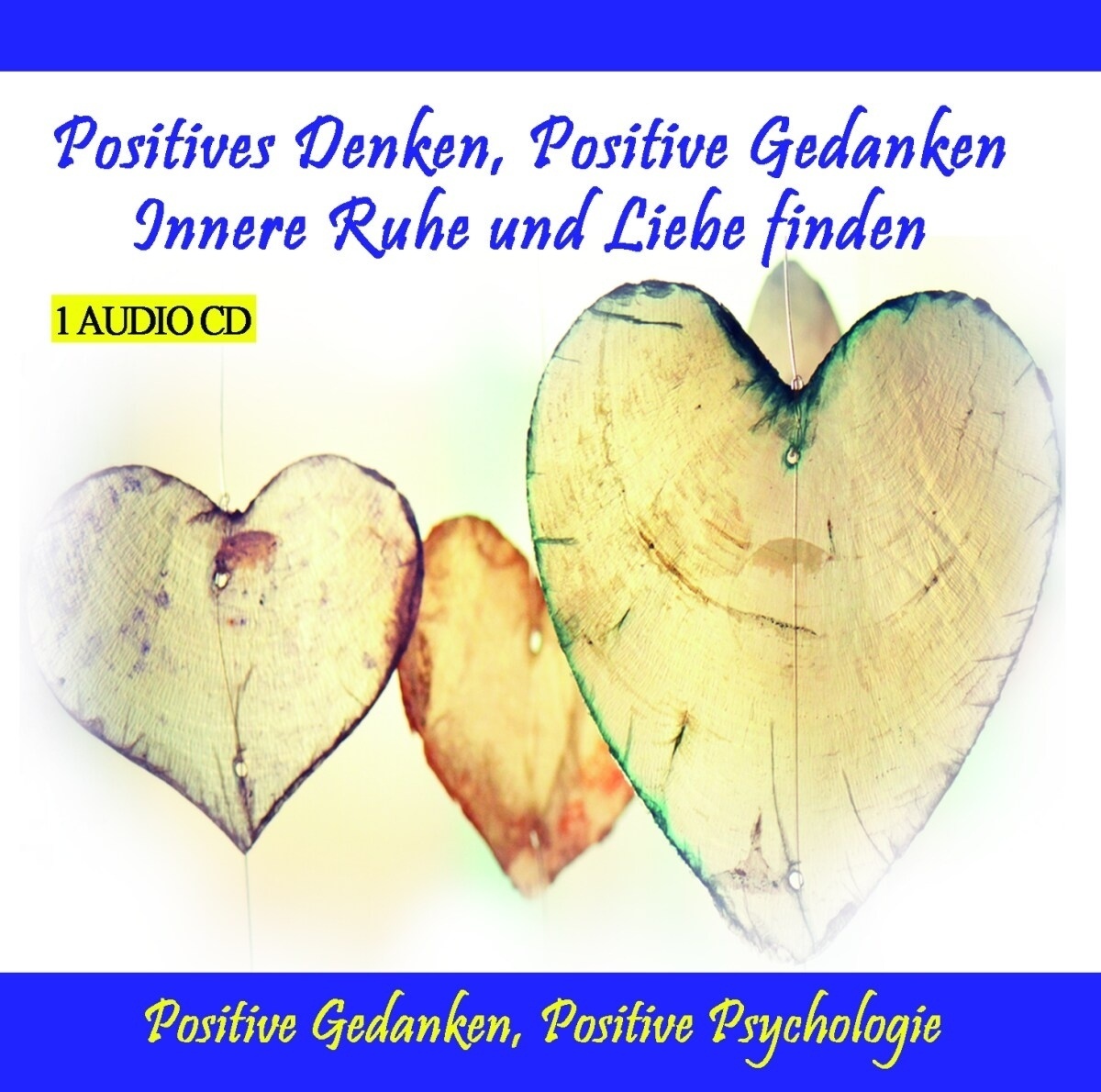 Positives Denken Positive Gedanken - Innere Ruhe - Thomas Rettenmaier. (CD)