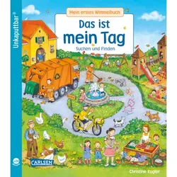 CARLSEN Unkaputtbar: Mein erstes Wimmelbuch - Das ist mein Tag