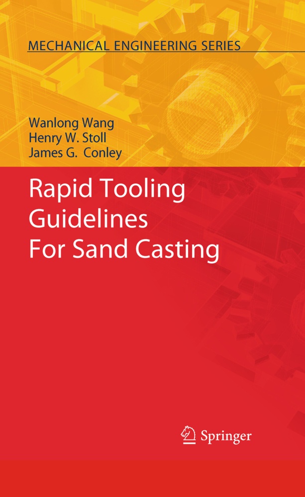 Rapid Tooling Guidelines For Sand Casting - Wanlong Wang  Henry W. Stoll  James G. Conley  Kartoniert (TB)