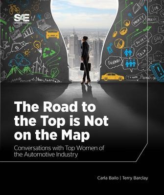 The Road to the Top is Not on the Map: eBook von Carla Bailo/ Terry Barclay