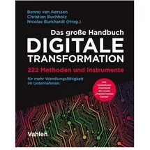 Vahlen Franz GmbH Das große Handbuch Digitale Transformation: von Stephanie Bretz/ Benjamin Brüser/ Göran Göhring/ Jan Herrmann/ Dirk Kossey