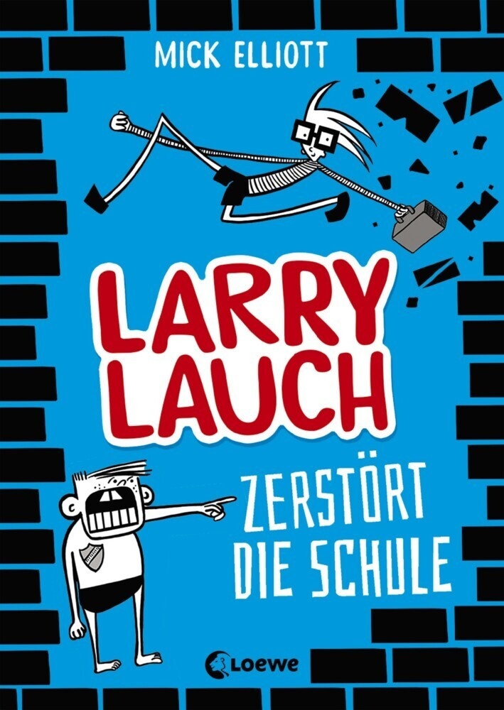 Larry Lauch Zerstört Die Schule / Larry Lauch Bd.1 - Mick Elliott  Gebunden