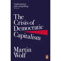 Penguin Books Ltd (UK) The Crisis of Democratic Capitalism