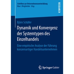 Schriften Zur Unternehmensentwicklung / Dynamik Und Konvergenz Der Systemtypen Des Einzelhandels - Björn Schäfer, Kartoniert (TB)