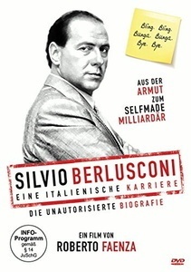 Silvio Berlusconi - Eine Italienische Karriere: Die Unautorisierte Biografie (DVD)