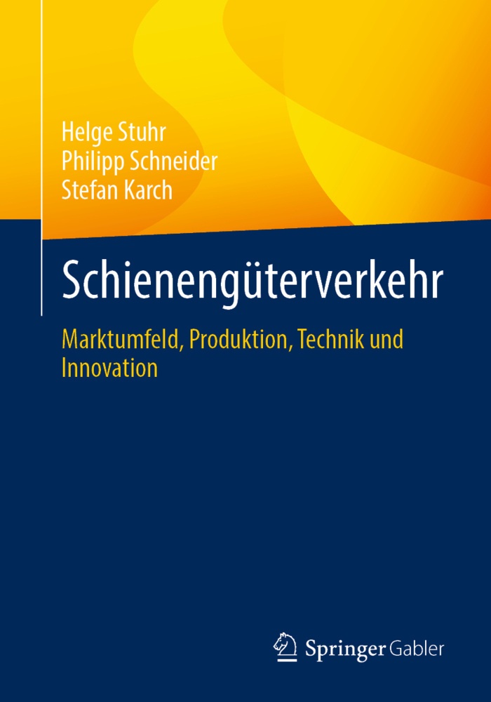 Schienengüterverkehr - Helge Stuhr  Philipp Schneider  Stefan Karch  Kartoniert (TB)