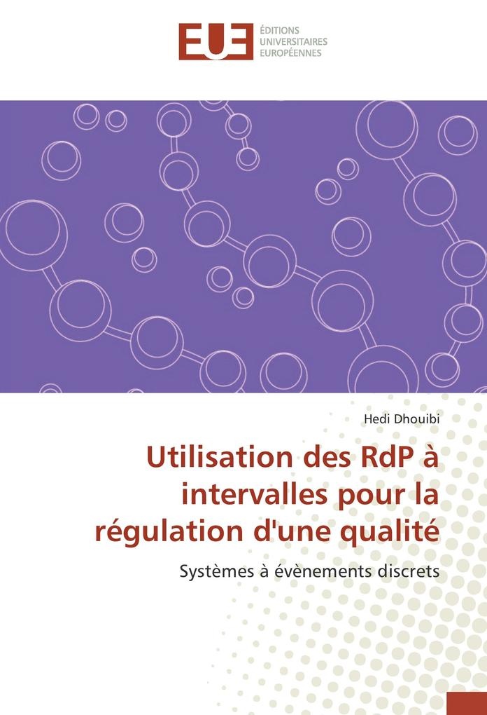 Utilisation des RdP à intervalles pour la régulation d'une qualité: Buch von HEDI DHOUIBI