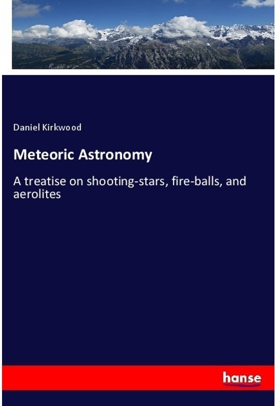 Meteoric Astronomy - Daniel Kirkwood, Kartoniert (TB)