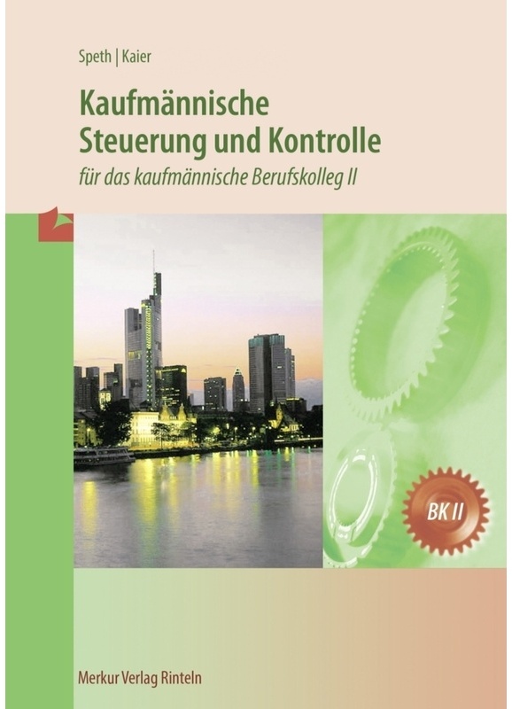 Kaufmännische Steuerung Und Kontrolle Für Das Kaufmännische Berufskolleg Ii - Hermann Speth  Alfons Kaier  Kartoniert (TB)