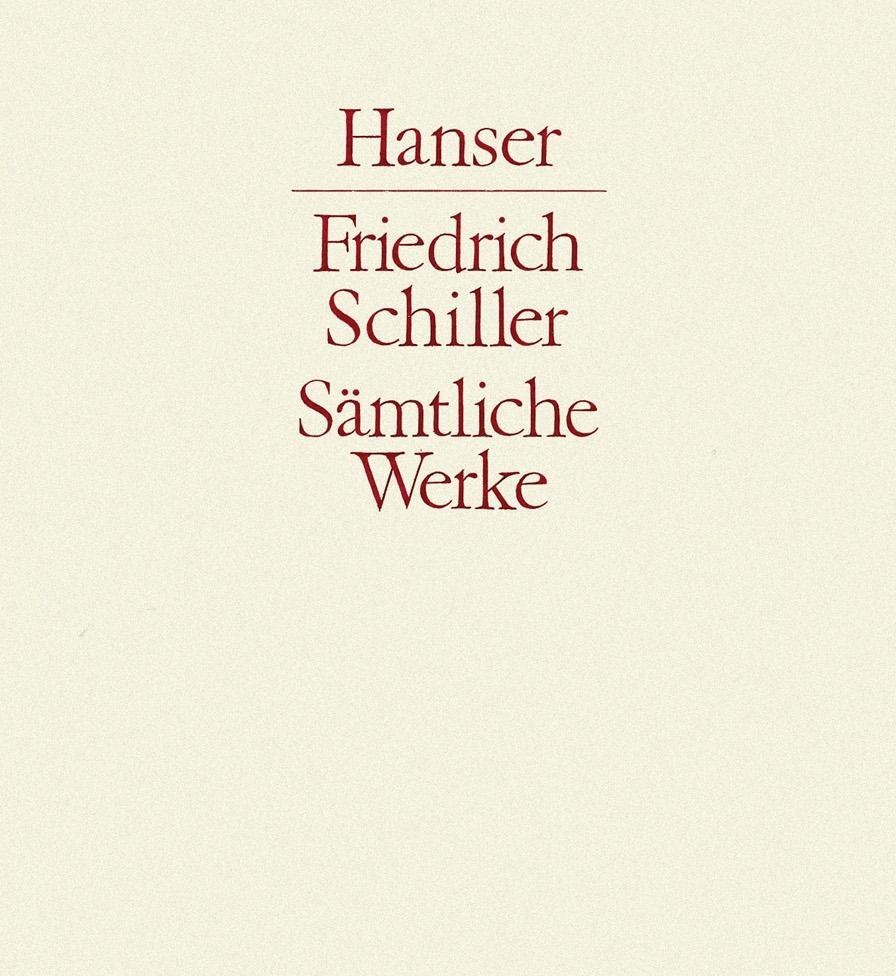 Sämtliche Werke 1. Gedichte, Dramen, Belletristik von Friedrich Schiller