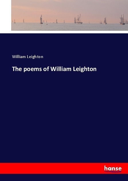 The Poems Of William Leighton - William Leighton  Kartoniert (TB)