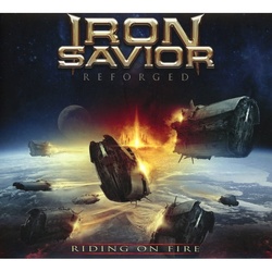 Reforged-Riding On Fire (Lim.Digipak-Edition) - Iron Savior. (CD)