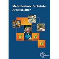 Europa Lehrmittel Verlag Metalltechnik Fachstufe Arbeitsblätter: