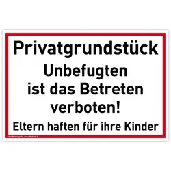 Schild Privatgrundstück | PVC 30 x 20 cm | Unbefugten ist das Betreten verboten Eltern haften für ihre Kinder | weiß | PVC-Schild mit UV-Schutz | D