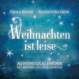 J.Lindeberg Weihnachten ist leise: Adventskalender mit Bibelworten