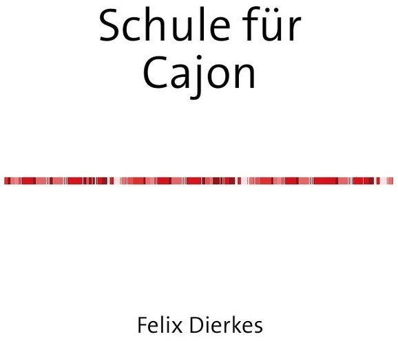 Schule Für Cajon - Felix Dierkes  Kartoniert (TB)