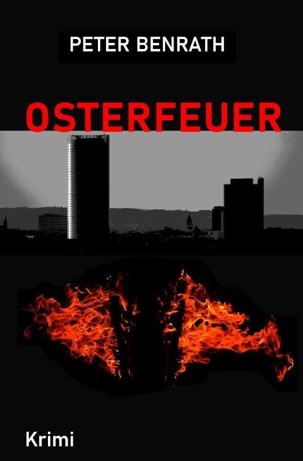 Osterfeuer - Peter Benrath  Kartoniert (TB)