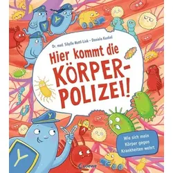 LOEWE VERLAG 978-3-7432-1170-4 Sachbilderbuch - Hier kommt die Körperpolizei!