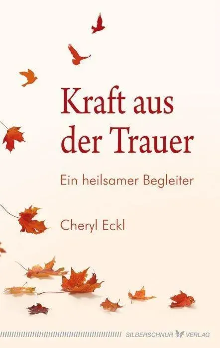 Kraft Aus Der Trauer - Cheryl Eckl  Kartoniert (TB)
