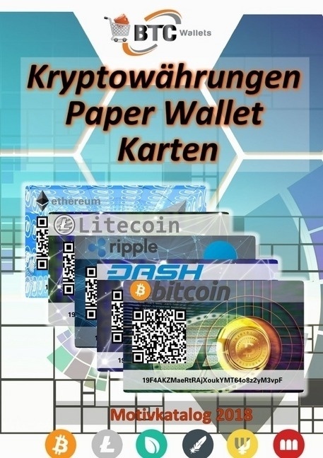 Btc Wallets Kryptowährungen Paper Wallet Karten - Motivkatalog 2018 - Daniel Boger  Kartoniert (TB)