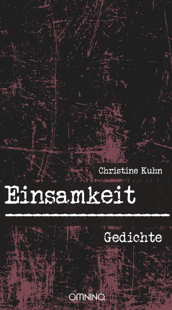 Einsamkeit - Christine Kuhn  Gebunden