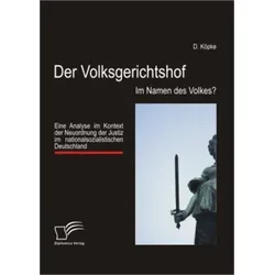 Der Volksgerichtshof: Im Namen des Volkes?