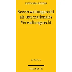 Seeverwaltungsrecht als internationales Verwaltungsrecht