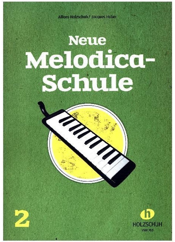 Neue Melodica-Schule.Bd.2 - Alfons Holzschuh  Jaques Huber  Geheftet