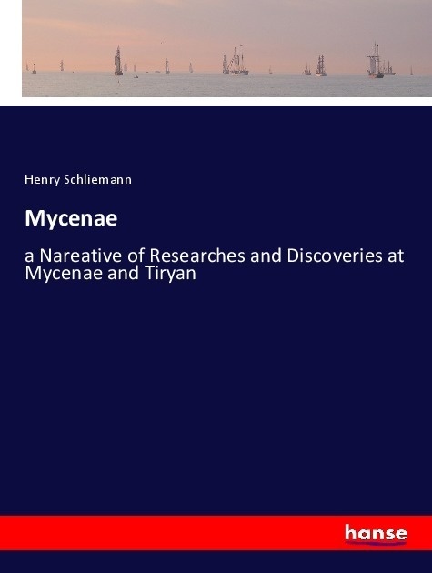 Mycenae - Henry Schliemann  Kartoniert (TB)