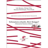 Drachenhaus Verlag Schmatzen erlaubt, Herr Knigge?: Business-Etikette in China (Der Rote Faden durchs Reich der Mitte)