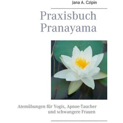 Praxisbuch Pranayama