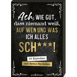 ARSEDITION 135452 Ach, wie gut, dass niemand weiß, auf wen und was ich alles sch***! - 50 Kärtchen mit fiesen Sprüchen