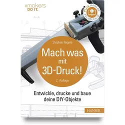 Mach was mit 3D-Druck!