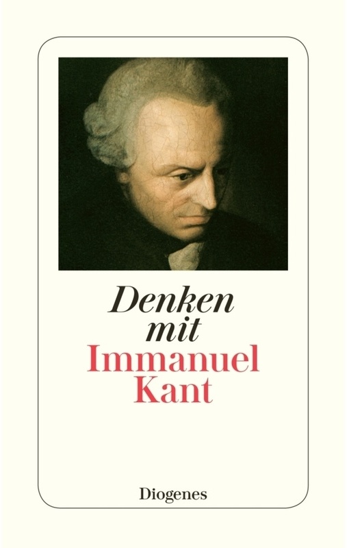 Denken Mit Immanuel Kant - Immanuel Kant, Taschenbuch