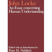 Oxford University Press, USA NIDDITCH:JOHN LOCKE:ESSAY CONCERNING HUMAN UNDERSTANDING CWJLW PAPER: Ed. by Peter H. Nidditch (Clarendon Edition of the Works of John Locke)