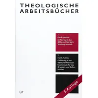 Lit Verlag Einführung in das Biblische Hebräisch: Studiengrammatik Münsteraner