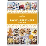 Dr. Oetker Verlag Backen für Kinder von A–Z: A-Z Reihe)